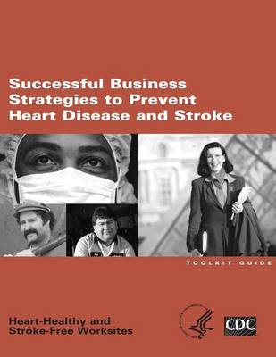 Book cover for Successful Business Strategies to Prevent Heart Disease and Stroke