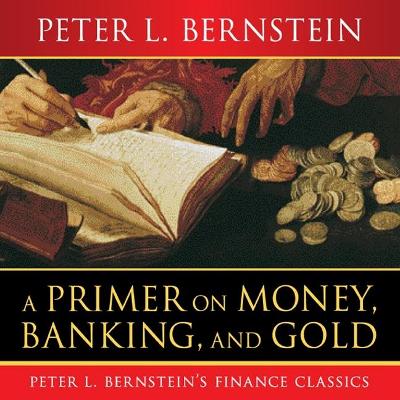Book cover for A Primer on Money, Banking, and Gold