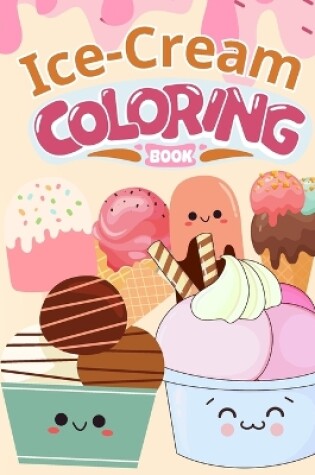 Cover of Ice-cream Coloring Book For Kids