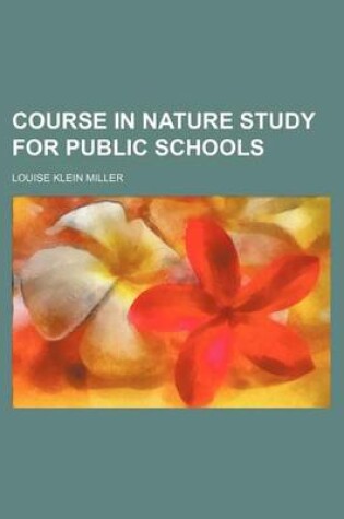 Cover of Course in Nature Study for Public Schools