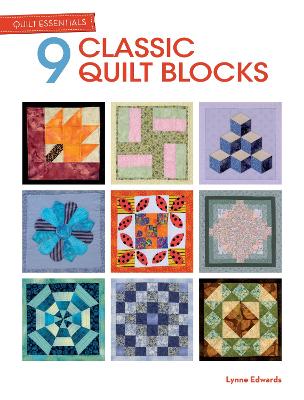 Book cover for Quilt Essentials - 9 Classic Quilt Blocks