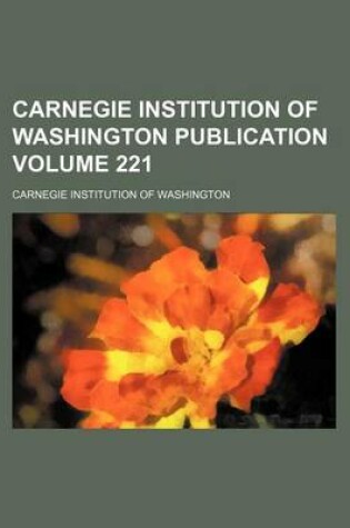 Cover of Carnegie Institution of Washington Publication Volume 221