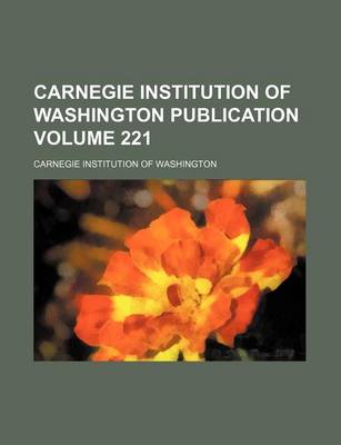 Book cover for Carnegie Institution of Washington Publication Volume 221