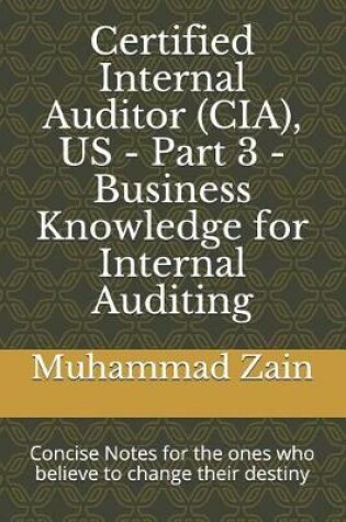 Cover of Certified Internal Auditor (CIA), US - Part 3 - Business Knowledge for Internal Auditing