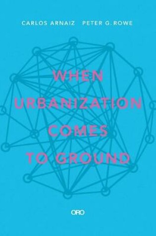 Cover of When Urbanization Comes to Ground