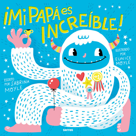 Book cover for Mi papá es increíble / My Dad Is Incredible