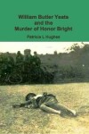 Book cover for William Butler Yeats and the Murder of Honor Bright