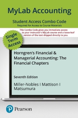 Cover of Mylab Accounting with Pearson Etext -- Combo Access Card -- For Horngren's Financial & Managerial Accounting, the Financial Chapters