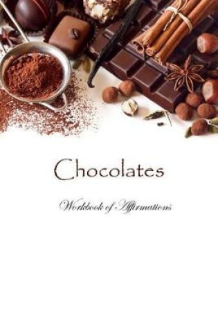 Cover of Chocolates Workbook of Affirmations Chocolates Workbook of Affirmations