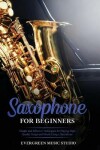 Book cover for Saxophone for Beginners