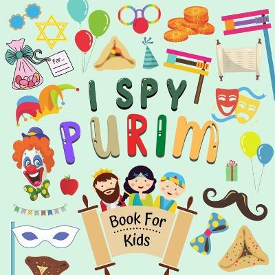 Book cover for I Spy Purim! Books For Kids