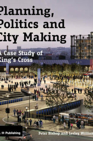 Cover of Planning, Politics and City Making