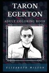 Book cover for Taron Egerton Adult Coloring Book