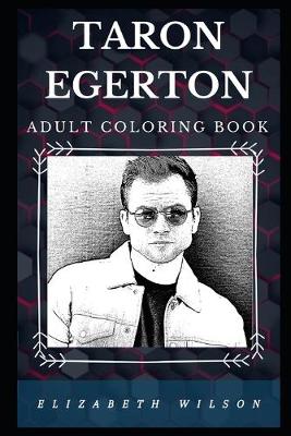 Cover of Taron Egerton Adult Coloring Book