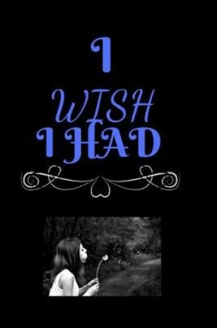 Cover of I Wish I Had