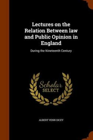 Cover of Lectures on the Relation Between Law and Public Opinion in England