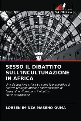 Book cover for Sesso Il Dibattito Sull'inculturazione in Africa