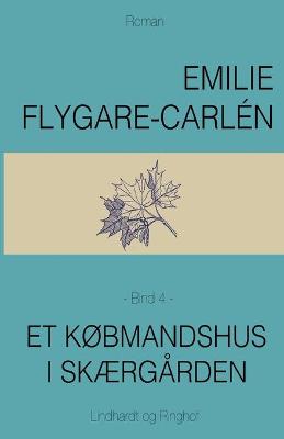 Book cover for Et k�bmandshus i sk�rg�rden - Bind 4