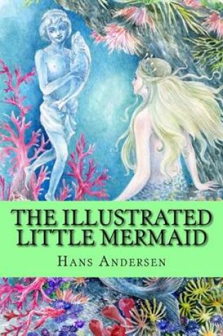Cover of The Illustrated Little Mermaid