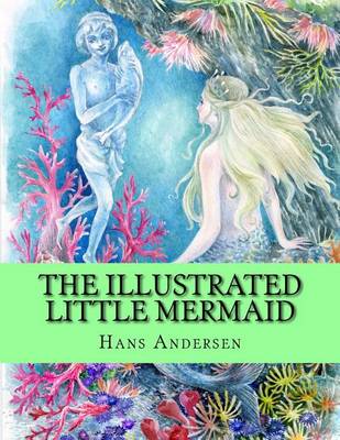 Book cover for The Illustrated Little Mermaid