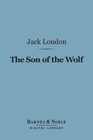 Cover of The Son of the Wolf (Barnes & Noble Digital Library)