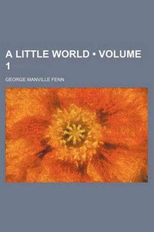 Cover of A Little World (Volume 1)