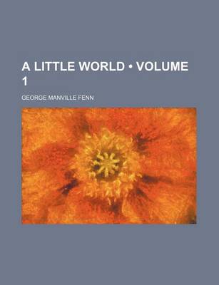 Book cover for A Little World (Volume 1)