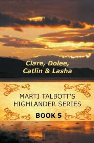 Cover of Marti Talbott's Highlander Series 5