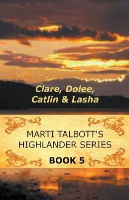 Book cover for Marti Talbott's Highlander Series 5