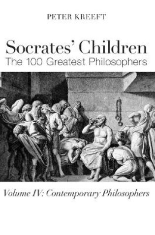 Cover of Socrates` Children: Contemporary - The 100 Greatest Philosophers