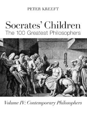 Book cover for Socrates` Children: Contemporary - The 100 Greatest Philosophers