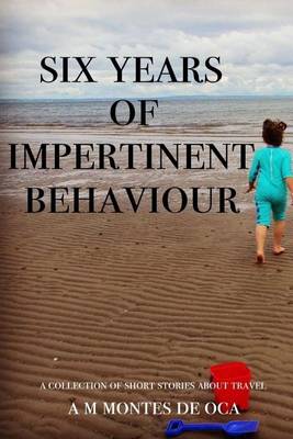 Book cover for Six Years of Impertinent Behaviour