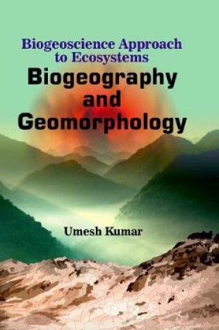 Cover of Biogeoscience Approach to Ecosystems Biogeography & Geomorphology