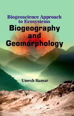 Book cover for Biogeoscience Approach to Ecosystems Biogeography & Geomorphology