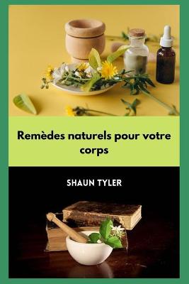 Book cover for Remèdes naturels pour votre corps