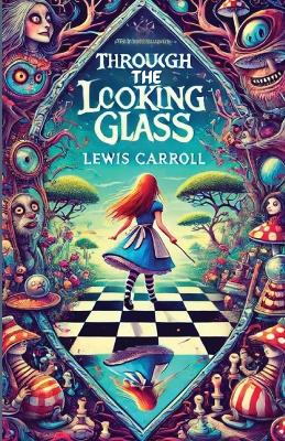 Book cover for Through The Looking Glass(Illustrated)