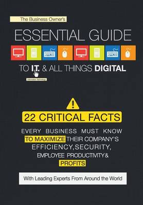 Book cover for The Business Owner's Essential Guide to I.T. & All Things Digital