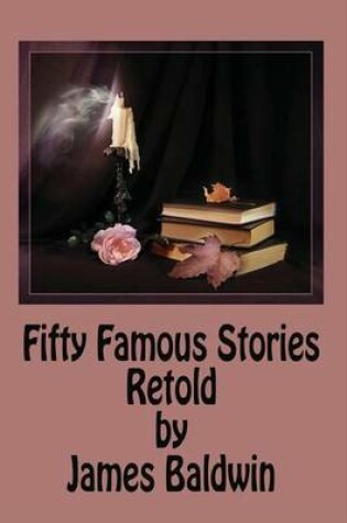 Cover of Fifty Famous Stories Retold by James Baldwin