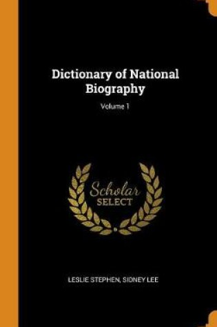 Cover of Dictionary of National Biography; Volume 1