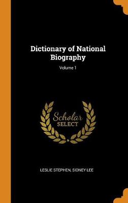 Book cover for Dictionary of National Biography; Volume 1