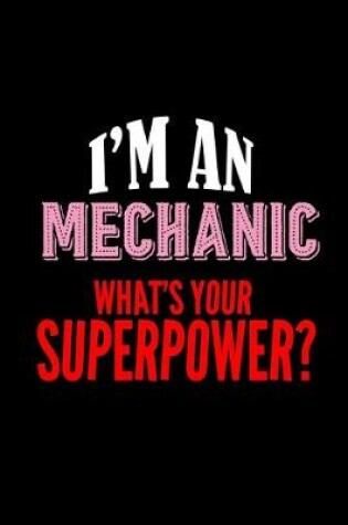 Cover of I'm a mechanic. What's your superpower?