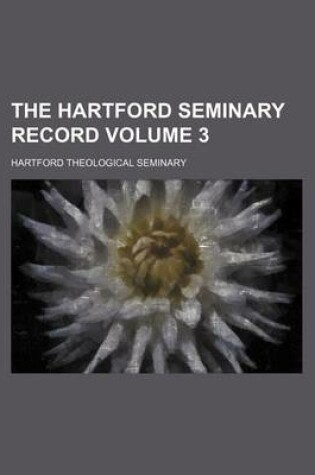 Cover of The Hartford Seminary Record Volume 3