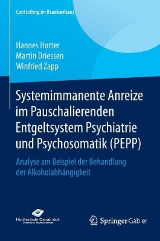 Cover of Systemimmanente Anreize im Pauschalierenden Entgeltsystem Psychiatrie und Psychosomatik (PEPP)