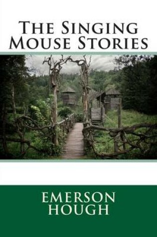 Cover of The Singing Mouse Stories