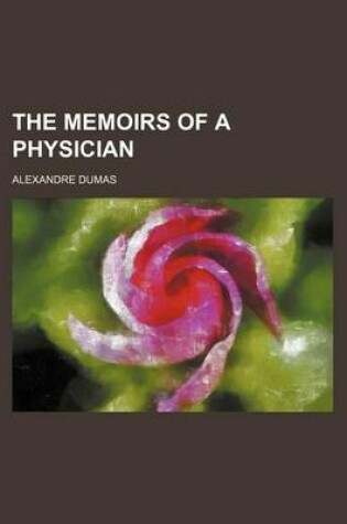 Cover of The Memoirs of a Physician (Volume 17)