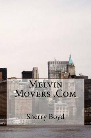 Cover of Melvin Movers. Com
