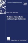 Book cover for Deutsche Hochschulen als Grundungsinkubatoren