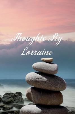 Book cover for Thoughts By Lorraine