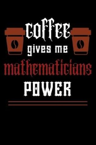 Cover of COFFEE gives me mathematicians power