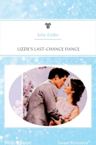 Cover of Lizzie's Last-Chance Fiance